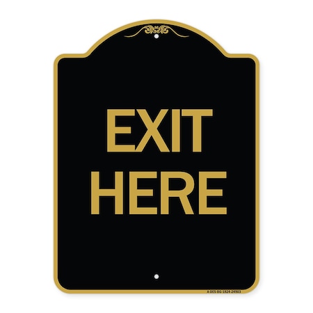 Designer Series Sign-Exit Here, Black & Gold Aluminum Architectural Sign